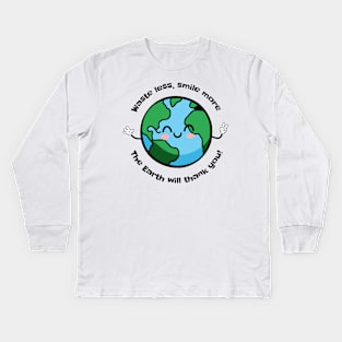 Waste less, Smile more Kids Long Sleeve T-Shirt